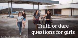 truth or dare questions for girls