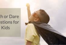 truth or dare questions ides for kids